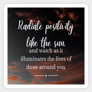 Radiate Positivity like the sun Sticker